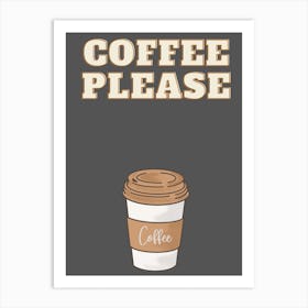 Coffee Please Art Print