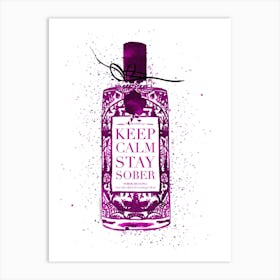 Keep Calm Stay Sober Pink Bottle Art Print