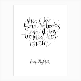 Too Fond Of Books - Louisa May Alcott Art Print