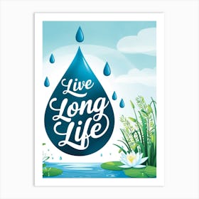 Live Long Life Art Print