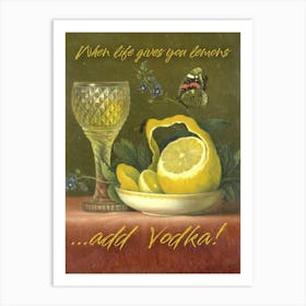 When life gives you lemons add vodka vintage altered art, bar decor Art Print