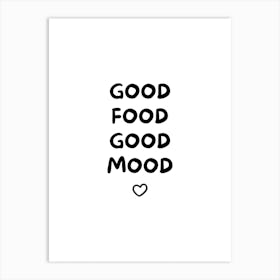 Black Good Food Good Mood Art Print