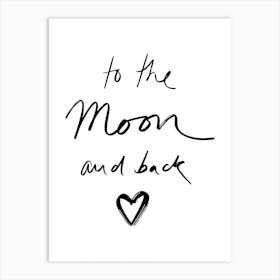 To The Moon And Back Art Print