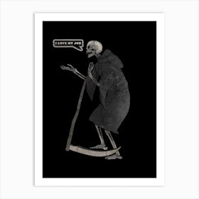 I Love My job to death Art Print