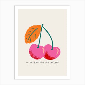 Ce ne sont pas des cerises Art Print