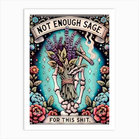 Not Enough Sage For This Sh*t Sweary Spiritual Cleaning Witch Artwork | Bruja Magical Tarot Spellwork Funny Wall Art | Sage Smudge Gothic Skull Art Print