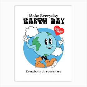 Make Everyday Earth Day Art Print