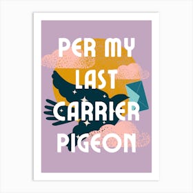 Per My Last Carrier Pigeon | Per My Last Email Funny Office Art Print