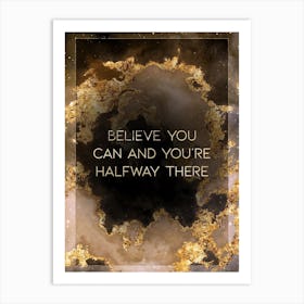 Believe You Can And You're Halfway There Gold Star Space Motivational Quote Art Print