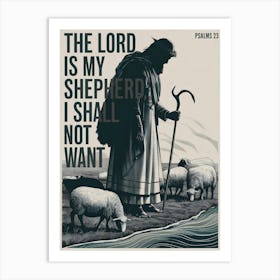 Bible Verse, Psalms 23:1, The Lord is my Shepherd; I shall not want, Shepherd and sheep, Christian Art, Conceptual Art Painting 1 Art Print