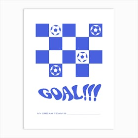 Goal My Dream Team Royal Blue Art Print