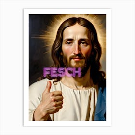 positiv thumbs up Jesus: fesch (u look great) Art Print