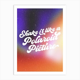 Shake It Like A Polaroid Picture, Outkast Art Print