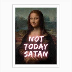 Mona Lisa Not Today Satan Art Print
