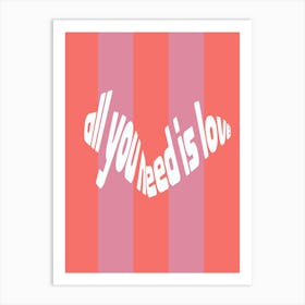 All You Need Is Love 1 Art Print