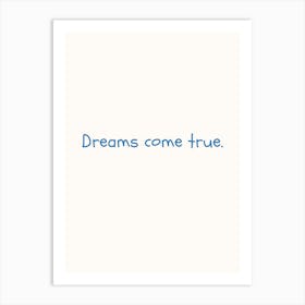 Dreams Come True Blue Quote Poster Art Print