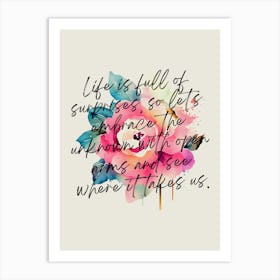 Life Is Full Of Surprises Art Print