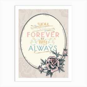 Words Of Motivation – You Will Forever Be My Always Art Print