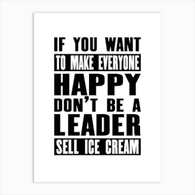 If You Want To Make Everyone Happy Don'T Be A Leader, Classroom Decor, Classroom Posters, Motivational Quotes, Classroom Motivational portraits, Aesthetic Posters, Baby Gifts, Classroom Decor, Educational Posters, Elementary Classroom, Gifts, Gifts for Boys, Gifts for Girls, Gifts for Kids, Gifts for Teachers, Inclusive Classroom, Inspirational Quotes, Kids Room Decor, Motivational Posters, Motivational Quotes, Teacher Gift, Aesthetic Classroom, Famous Athletes, Athletes Quotes, 100 Days of School, Gifts for Teachers, 100th Day of School, 100 Days of School, Gifts for Teachers, 100th Day of School, 100 Days Svg, School Svg, 100 Days Brighter, Teacher Svg, Gifts for Boys,100 Days Png, School Shirt, Happy 100 Days, Gifts for Girls, Gifts, Silhouette, Heather Roberts Art, Cut Files for Cricut, Sublimation PNG, School Png,100th Day Svg, Personalized Gifts Art Print