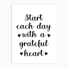 Start Each Day With A Grateful Heart Art Print