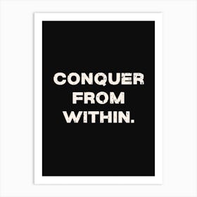 Conquer From Within Art Print