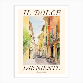 Il Dolce Far Niente Ravenna, Italy Watercolour Streets 1 Poster Art Print