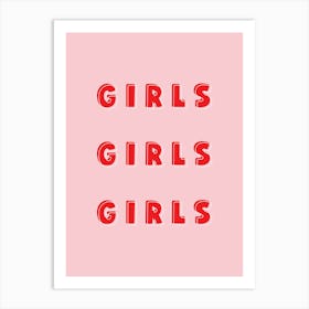 Girls Girls Girls Girl Power Feminine Quote Art Print