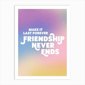 Friendship Never Ends, Spice Girls Art Print
