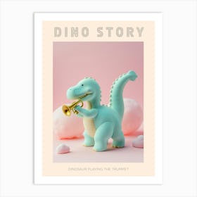 Pastel Toy Dinosaur Playing The Trumpet 3 Poster Art Print