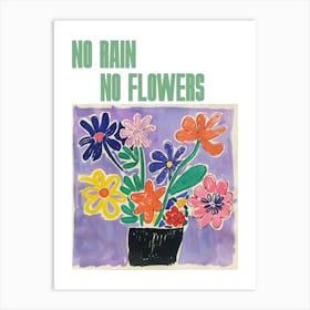 No Rain No Flowers Poster Summer Flowers Painting Matisse Style 2 Art Print