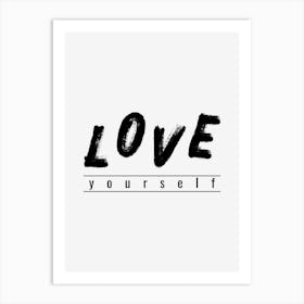 Love Yourself Art Print