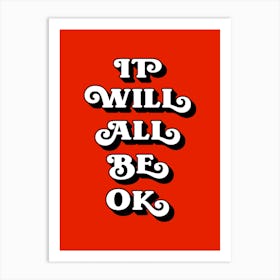 It will all be okay (dark red tone) Art Print