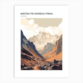 Mestia To Ushguli Trail Georgia 2 Hiking Trail Landscape Poster Art Print