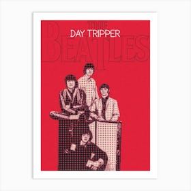 Day Tripper The Beatles Art Print