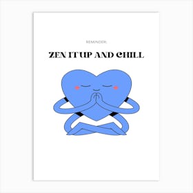 Zen Up And Chill Art Print