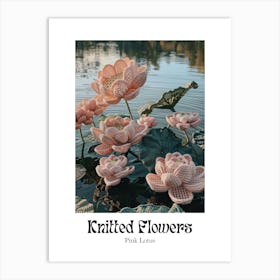Knitted Flowers Pink Lotus 5 Art Print