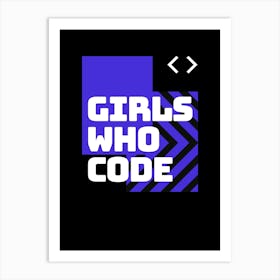 Girls Who Code Art Print