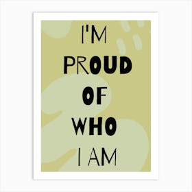 PROUD Quote typography Yellow Art Print