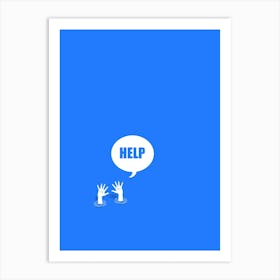 Help Me Art Print