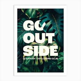 Go Outside Art Print