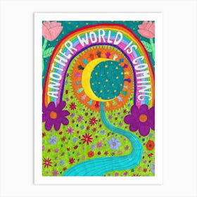 Another World Is Coming Art Print