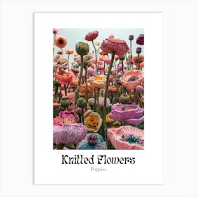 Knitted Flowers Poppies 1 Art Print