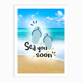 Sea you soon - travel poster, vector art, positive tropical motivation 4 Art Print