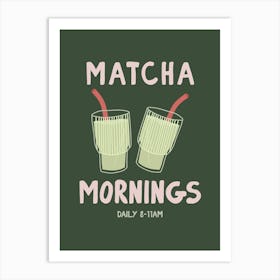 Matcha Mornings Art Print