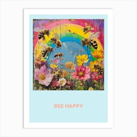 Bee Happy Rainbow Poster 2 Art Print