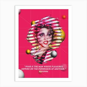 Quote In Ribbon Famous People Madonna ― Poor Is The Man Whose Pleasures Depend On The Permission Of Another Art Print