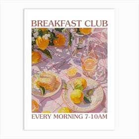 Breakfast Club Lemon Cake 1 Art Print