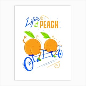 Lifes A Peach Art Print