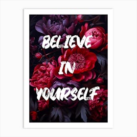 Believe In Yourself peony flowers Art Print