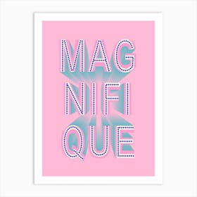 Pink Magnifique Art Print